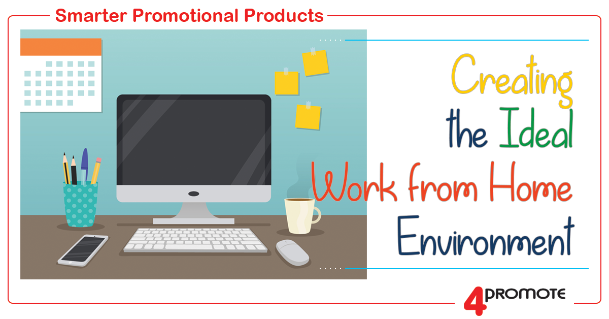 Creating the Ideal Work from Home Environment