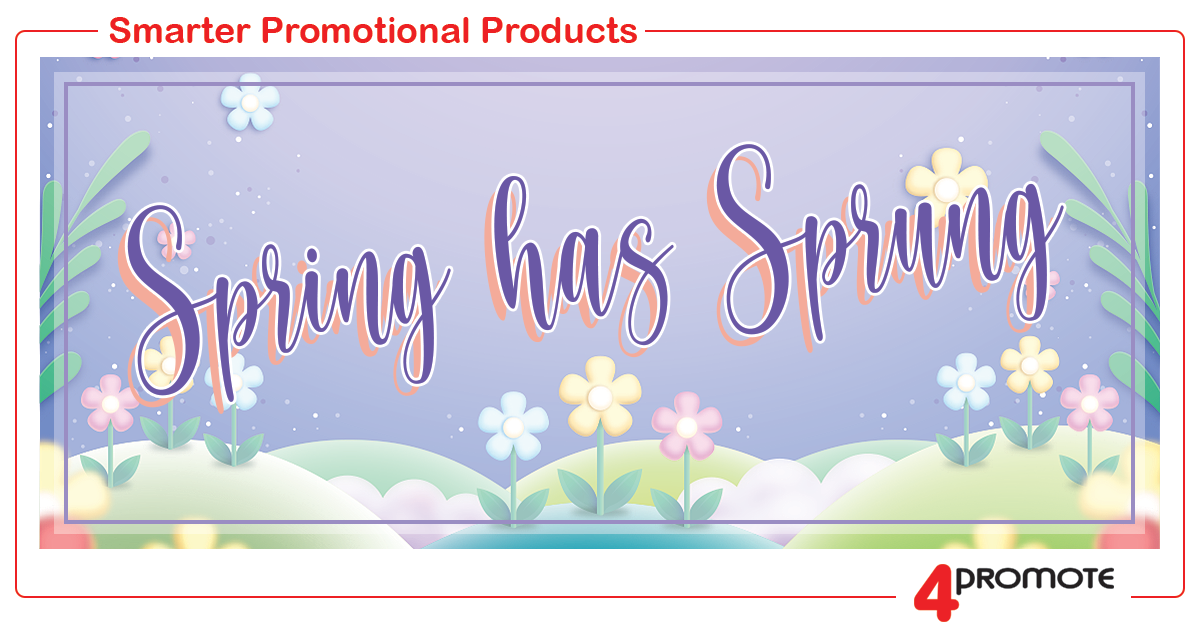 Spring Has Sprung - Promo Items for Spring